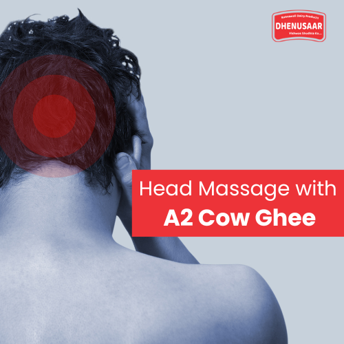 Head Massage with Ghee Benefits